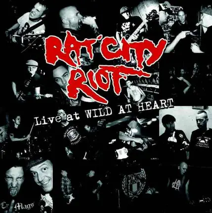 Rat City Riot - Live At Wild At Heart