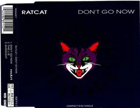 Ratcat - Don't Go Now