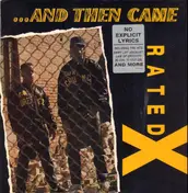Rated-X - And Then Came Rated X