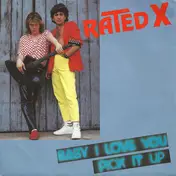 Rated-X - Baby I Love You / Pick It Up