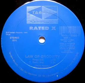 Rated X - Law Of Groovity / Be Cool To Your Girl