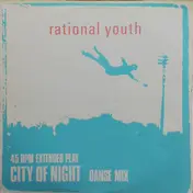 Rational Youth - City Of Night (Danse Mix)