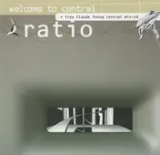 Ratio - Welcome To Central
