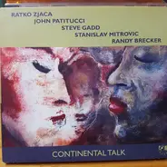 Ratko Zjaca , John Patitucci , Steve Gadd, Stanislav Mitrovic, Randy Brecker - Continental Talk