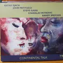 CD - Ratko Zjaca , John Patitucci , Steve Gadd, Stanislav Mitrovic, Randy Brecker - Continental Talk - Digipak