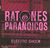 Ratones Paranoicos - Electro Shock