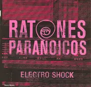 Ratones Paranoicos - Electro Shock