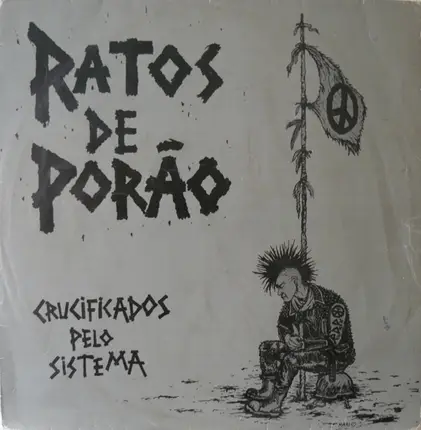 Ratos De Porão - Crucificados Pelo Sistema