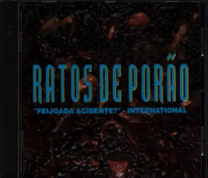 Ratos De Porão - "Feijoada Acidente?" - International