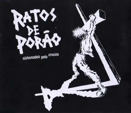 Ratos De Porão - Sistemados Pelo Crucifa