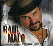 Raul Malo - This is Raul Malo