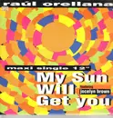 12inch Vinyl Single - Raúl Orellana - My Sun Will Get You