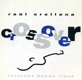 Raul Orellana - Crossover