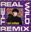 12inch Vinyl Single - Raul Orellana - The Real Wild House (Remix)