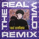 12'' - Raúl Orellana - The Real Wild Remix