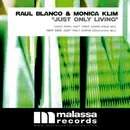 12inch Vinyl Single - Raul Blanco & Monica Klim - Just Only Living