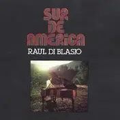 Raúl Di Blasio - Sur de America