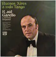 Raul Garello - Buenos Aires a todo Tango
