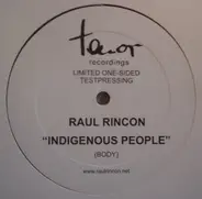 Raul Rincon - Indigenous People