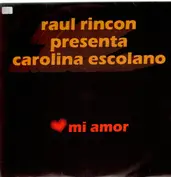 Raul Rincon Presenta: Carolina Escolano