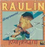 Raulin Rosendo - Controlate!