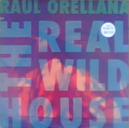 Raul Orellana, Raúl Orellana - The Real Wild House