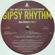 12'' - Raúl Orellana Featuring Jocelyn Brown - Gipsy Rhythm 2004 (Remixes - Part 2)