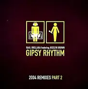 Raúl Orellana Featuring Jocelyn Brown - Gipsy Rhythm 2004 (Remixes - Part 2)