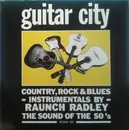 LP - Raunch Radley - Guitar City