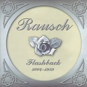 Rausch - Flashback 2004-1989