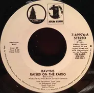 Ravyns - Raised On The Radio