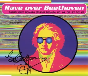 Rave Over Beethoven - Moonlight Sonata (Piano Sonata No. 14, Op. 27 No. 2)