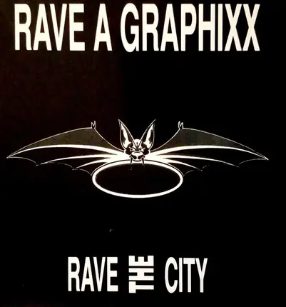 Rave A Graphixx - Rave The City
