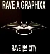 Rave A Graphixx - Rave The City