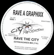 12inch Vinyl Single - Rave A Graphixx - Rave The City