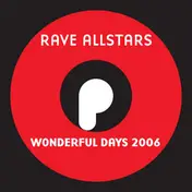 Rave Allstars - Wonderful Days 2006