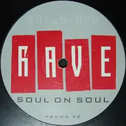 12inch Vinyl Single - Rave - Soul On Soul