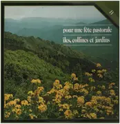 LP - Ravel / Debussy / Liszt - Hymne á la nature 11 - Pour une fête pastorale / Iles, collines et jardins