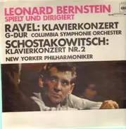 Ravel, Schostakowitsch/ Bernstein, New Yorker Philharmoniker - Klavierkonzert G-dur* Klavierkonzert Nr.2