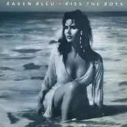 Raven Bleu - Kiss The Boys