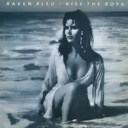 Raven Bleu - Kiss The Boys