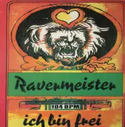 Ravermeister - Ich Bin Frei