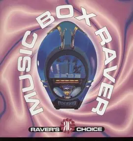 Raver's Choice - Music Box Raver