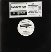 ravers on dope - Trip 2 Wonderland (Part II)