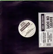 Ravers On Dope - Hardcore Vibes