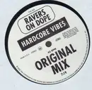 12inch Vinyl Single - Ravers On Dope - Hardcore Vibes