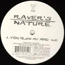 12inch Vinyl Single - Raver's Nature - You Blow My Mind / Selector