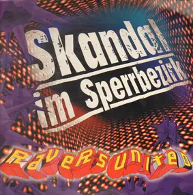 Ravers United - Skandal Im Sperrbezirk