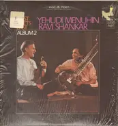 Ravi Shankar , Yehudi Menuhin - West Meets East: Album 2