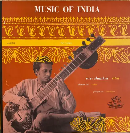 Ravi Shankar , Chatur Lal , Prodyot Sen - Music Of India Album 2 (Three Classical Ragas)